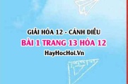 Giải bài 1 trang 13 Hóa 12 Cánh Diều SGK